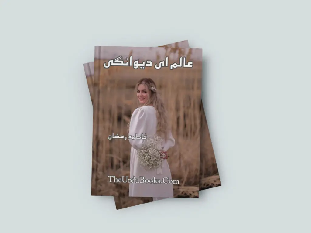 Aalam E Deewangi Novel By Fatima Ramzan Free