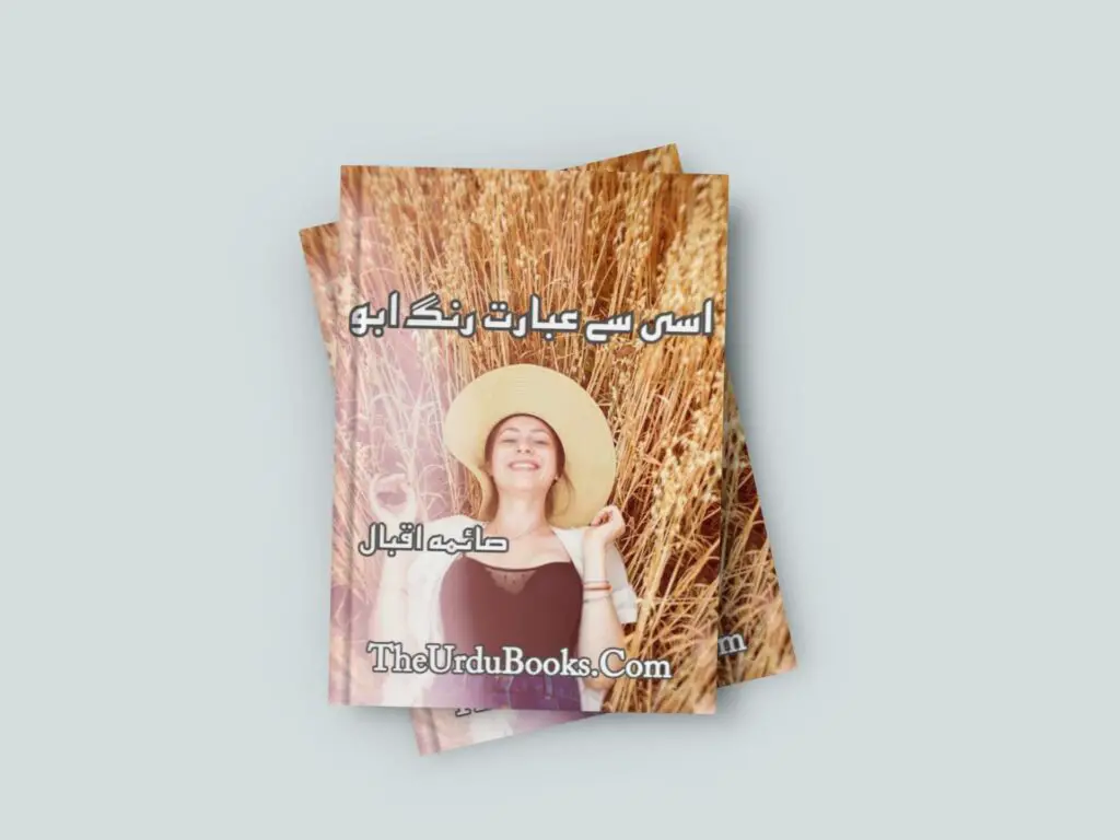 Osi Se Ibarat Rang O Boo Novel By Saima Iqbal Free